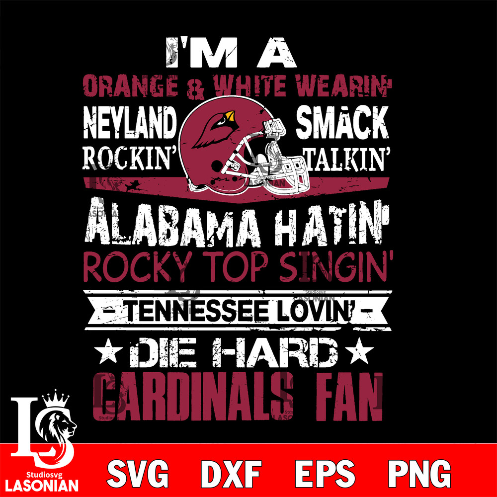 I'm a orange white wearin...Arizona Cardinals fan svg.jpg