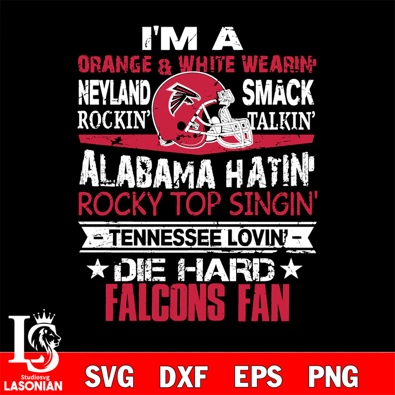 I'm a orange white wearin...Atlanta Falcons fan svg.jpg