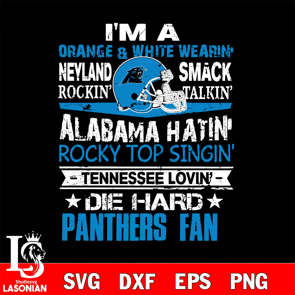 I'm a orange white wearin...Carolina Panthers fan svg.jpg