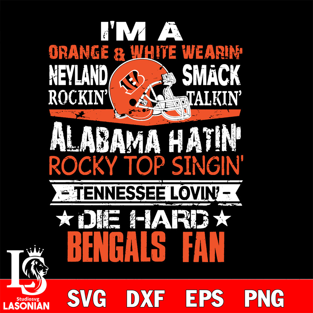 I'm a orange white wearin...Cincinnati Bengals fan svg.jpg
