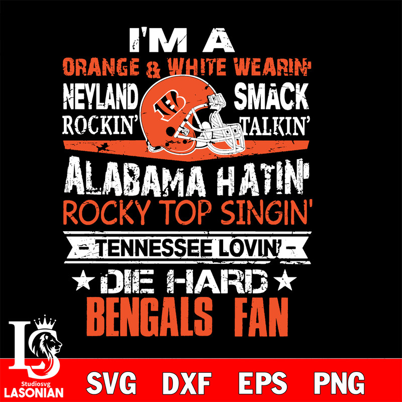 I'm a orange white wearin...Cincinnati Bengals fan svg.jpg