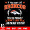 If you don't like Denver Broncos then you probably won't like me...and am okay with that svg.jpg