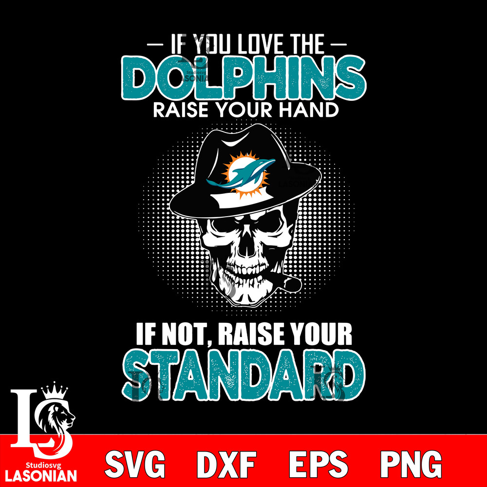 IF you love the Miami Dolphins raise your hand svg.jpg