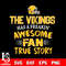 Minnesota Vikings awesome fan true story svg bundle.jpg