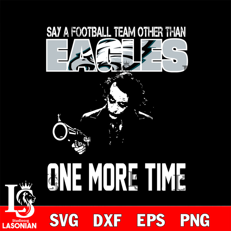 Say a football team other than Philadelphia Eagles svg.jpg