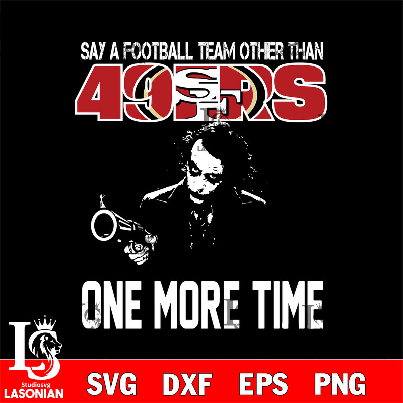 Say a football team other than San Francisco 49ers svg.jpg