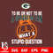 To be or not to be a Green Bay Packers fan what a stupid question svg.jpg