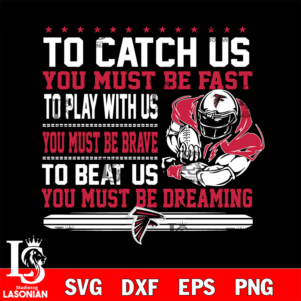 you must be dreaming Atlanta Falcons svg.jpg