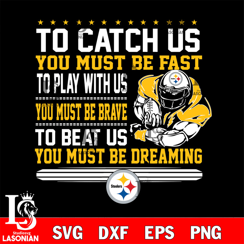 you must be dreaming Pittsburgh Steelers svg.jpg
