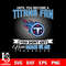 Until you become a NFL fan you don't get how dabass we are Tennessee Titans.jpg