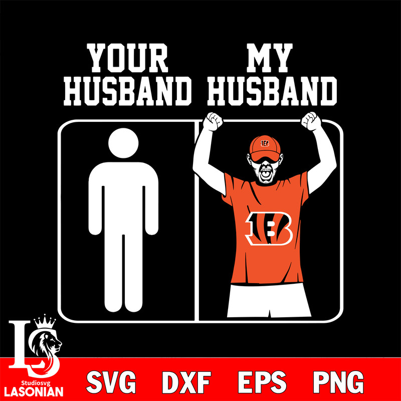Your my husband Cincinnati Bengals svg.jpg
