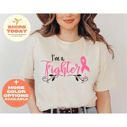 i'm a fighter shirt, motivational tee, cancer support shirt, cancer fighter shirt, cancer survivor shirt, cancer awarene
