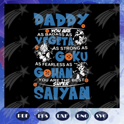 daddy super saiyan svg, fathers day svg, fathers day gift, gift for papa, fathers day lover, fathers day lover gift, dad