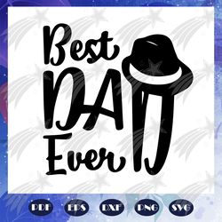 best dad ever svg, father svg, fathers day gift, gift for papa, fathers day lover, fathers day lover gift, dad life, dad