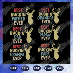 best buckin bundles svg, father svg, fathers day gift, gift for papa, fathers day lover, fathers day lover gift, dad lif