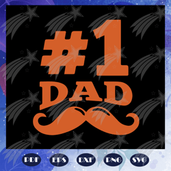 1 dad svg, fathers day svg, father svg, fathers day gift, gift for papa, fathers day lover, fathers day lover gift, dad
