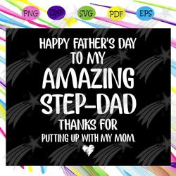happy fathers day to my amazy step-dad svg, step-dad svg, fathers day svg, fathers day gift, dad life svg, gift for dad