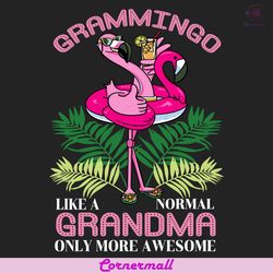 grammingo like a normal grandma only more awesome svg, trending svg, grammingo svg, normal grandma svg