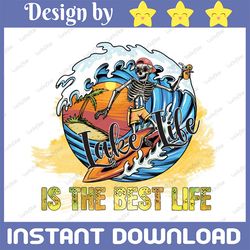 lake life is the best life png,vacation png,lake vibes png,summer lake png,camplife png