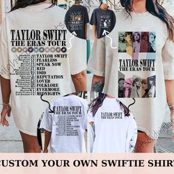 custom taylor eras tour shirt, the eras tour merch, swifties the eras tour sweatshirt