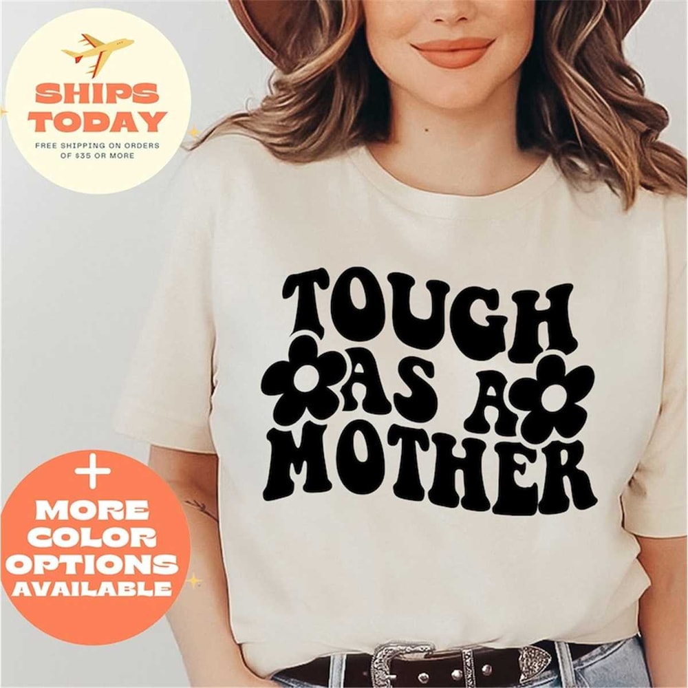 MR-36202393949-tough-as-a-mother-shirt-mother-tough-gift-for-mothers-soft-cream.jpg