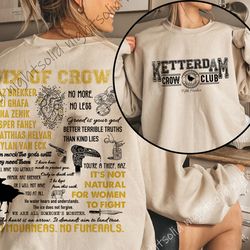 six of crows sweatshirt, the crows tour shirt, ketterdam crow club sweathirt, no mour
