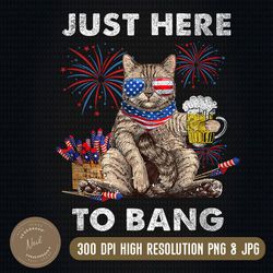 4th of july png, just here to bang png, cat beer png, cat lover png, independence day png, patriot png, retro 4th