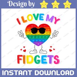 i love my fidgets pop it png, cute push it pop it game fidget toy png, funny png, pop it png, just poppin printable subl