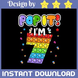 birthday kids pop it i am 7 years old, 7th birthday fidget, popper, 7 years old png, sublimation, printable