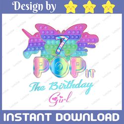 Pop It 7th Png, Birthday Girl Pop It 7 Year Old Unicorn Png, Girl Pop It Birthday Png, Birthday Girl Png, Pop It Png Sub