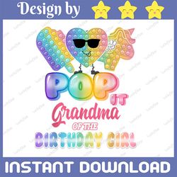 Grandma Of The Birthday Girl Pop It Png,grandma Pop It Birthday Girl Png, Birthday Girl Png, Pop It Png, Pop It Birthday