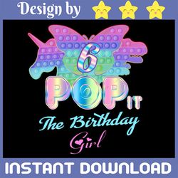 pop it 6th png, birthday girl pop it 6 year old unicorn png, girl pop it birthday png, birthday girl png, pop it png sub