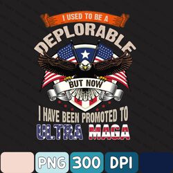 ultra maga png, donald trump png, i used to be a deplorable but now i have been promoted to ultra maga png, ultra maga a