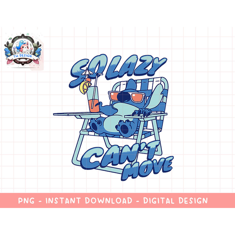 Disney Lilo & Stitch So Lazy Cant Move Vacation Stitch png, sublimation.jpg