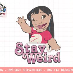 disney lilo & stitch stay weird lilo waving png, sublimation.jpg
