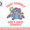 Disney Lilo & Stitch Treat Yourself Dont Cheat Yourself png, sublimation.jpg