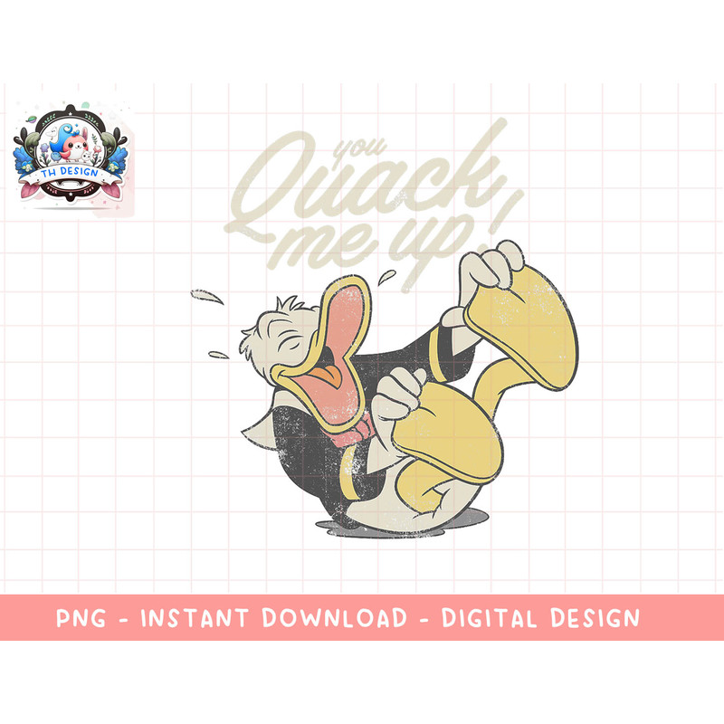 Disney Mickey and Friends Donald Duck You Quack Me Up png, sublimation.jpg