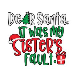 christmas svg, dear santa it was my sister's fault, siblings christmas svg, silhouette svg fies