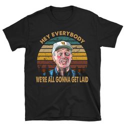 we're all gonna get laid caddyshack t shirt, caddyshack shirt, caddyshack tshirt, judge elihu smails shirt