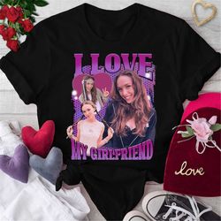 i love my girlfriend custom photo shirt, valentines day custom shirt, personalized valentine gift for girlfriend, boyfri