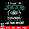 If you don't like New York Jets then you probably won't like me...and am okay with that svg.jpg