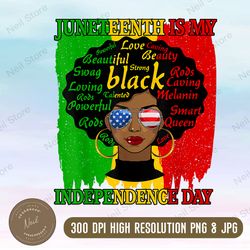 juneteenth is my independence day png, black women png, black history png, afro women png, png eps dxf digital download