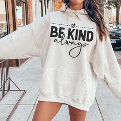 be kind always svg png, kindness svg, kind quote svg for shirt svg, positive quote sv