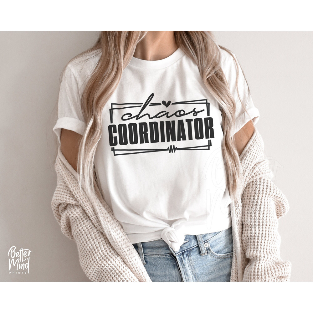 Chaos Coordinator SVG PNG, Mom Life Svg, Teacher Svg, Teacher Mode Svg, Mom Mode Svg, Mom Vibes Svg, Mom Shirt Svg, Svg files for Cricut - 3.jpg