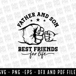 father and son best friends for life svg, father and son svg, father svg, son svg, fa