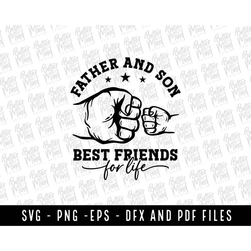 Father and Son Best Friends For Life SVG, Father And Son SVG, Father SVG, Son Svg, Father's Day Svg, First Bump Svg, Best Friends Svg - 1.jpg