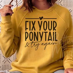 fix your ponytail   try again svg png, motivational svg, inspirational svg, gym svg,