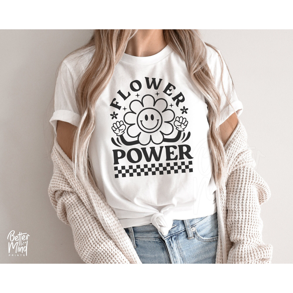 Flower Power SVG PNG, Flower SVG, Flower Child Svg, Inspirational Svg, Floral Shirt Svg, Funny Flower Svg, Png Cut files Sublimation - 2.jpg