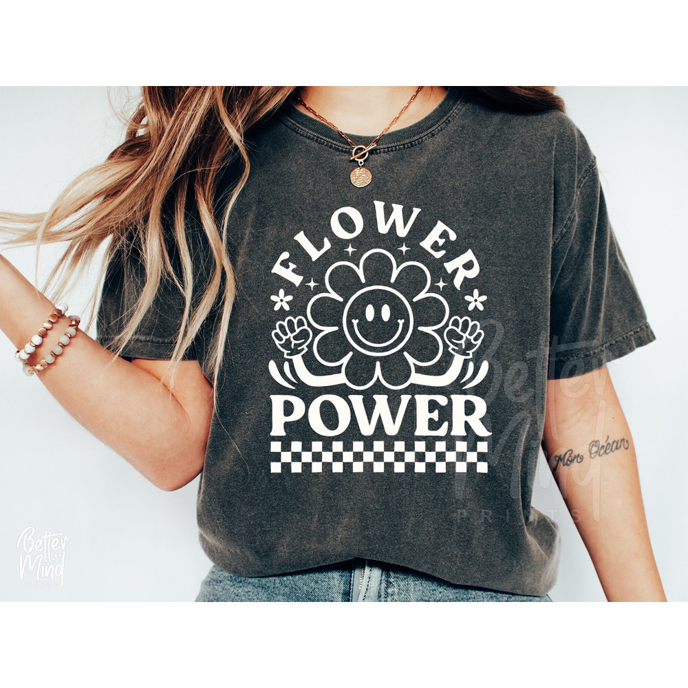 Flower Power SVG PNG, Flower SVG, Flower Child Svg, Inspirational Svg, Floral Shirt Svg, Funny Flower Svg, Png Cut files Sublimation - 4.jpg