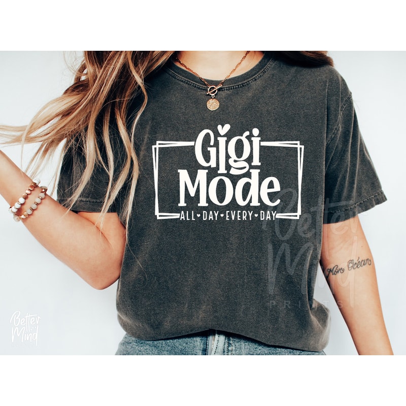 Gigi Mode All Day Every Day SVG PNG, Gigi Svg, Grandmother Svg, Mother's Day Svg, Nana Svg, Gigi Shirt Svg, Blessed Gigi Svg, Gigi Mode Svg - 2.jpg
